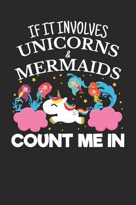 Full Download If It Involves Unicorns & Mermaids Count Me in: Blank Lined Notebook Journal for Kids -  file in ePub