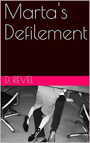 Full Download Marta's Defilement (Erotic Multiverse Book 4) - D. Revel file in ePub