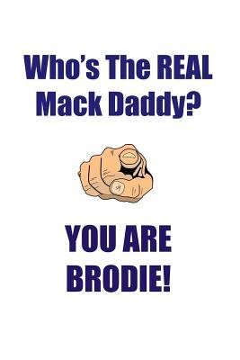 Download BRODIE IS THE REAL MACK DADDY AFFIRMATIONS WORKBOOK Positive Affirmations Workbook Includes: Mentoring Questions, Guidance, Supporting You - Affirmations World | PDF