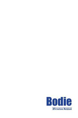 Read Bodie Affirmations Notebook & Diary Positive Affirmations Workbook Includes: Mentoring Questions, Guidance, Supporting You - Affirmations World file in ePub