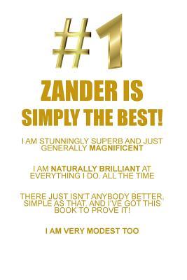 Read ZANDER IS SIMPLY THE BEST AFFIRMATIONS WORKBOOK Positive Affirmations Workbook Includes: Mentoring Questions, Guidance, Supporting You - Affirmations World | ePub