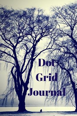 Download Dot Grid Journal: Use This 6x9 Inch Dot Grid Journal with 129 Pages to Create Your Own System of Keeping Track of Your Life - Monna Ellithorpe | PDF