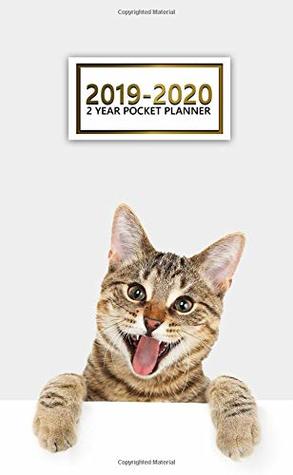 Read Online 2019-2020 2 Year Pocket Planner: Two-Year Crazy Cat Planner with Phone Book, Password Log and Notebook. Cute Kitten 24 Month Calendar and Organizer. -  | PDF