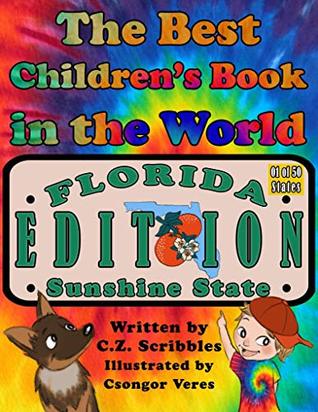 Download The Best Children's Book in the World: Florida Edition - C.Z. Scribbles file in ePub
