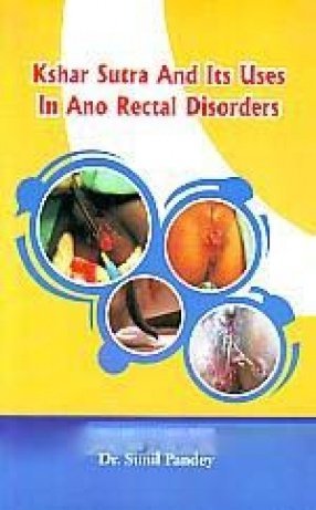 Download Kshar Sutra And Its Uses In Ano Rectal Disorders - Dr. Sunil Pandey file in PDF