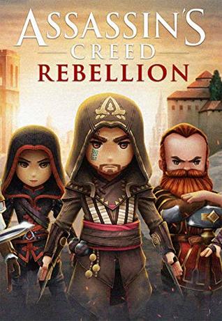 Download Official ASSASSIN’S CREED REBELLION- The Complete Guide/Walkthrough/Tips/Tricks/Cheats - Expanded Edition - ANNA Center | ePub