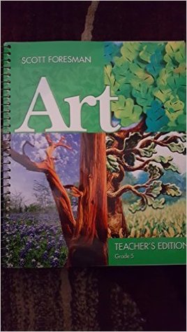 Download Art Grade 5 Teacher's Edition by Scott Foresman (Texas Edition) - Turner file in PDF