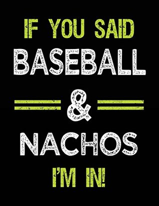 Download If You Said Baseball & Nachos I'm In: Baseball Doodle Sketch Book -  file in ePub