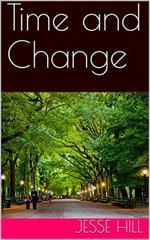 Read Online Time and Change (The Chris Chronicles Book 3) - Jesse Hill | ePub