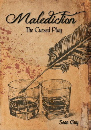 Full Download Malediction: The Cursed Play (The Morgenstern Troupe, #1) - Sean Guy file in PDF
