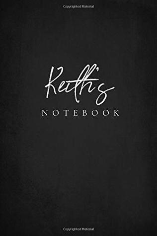 Read Online Keith’s Notebook: Personalized With Name Journal for Men (Personalized Books for Him - Black) -  file in ePub