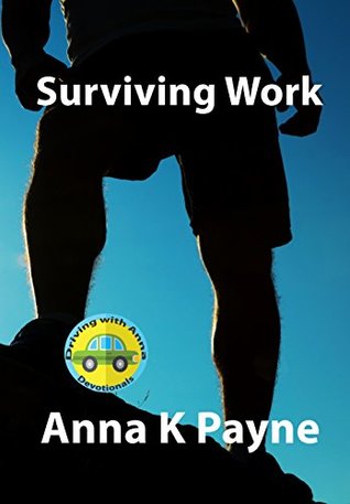 Read Surviving Work: A Driving with Anna Devotional - Anna K. Payne file in ePub