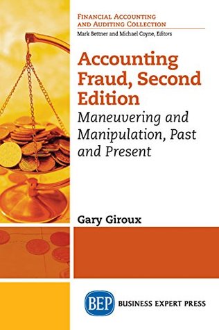 Read Accounting Fraud, Second Edition: Maneuvering and Manipulation, Past and Present - Gary Giroux file in ePub