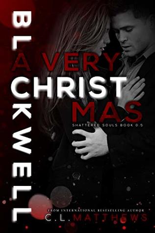 Read Online A Very Blackwell Christmas (Shattered Souls Book 0) - C.L. Matthews | ePub