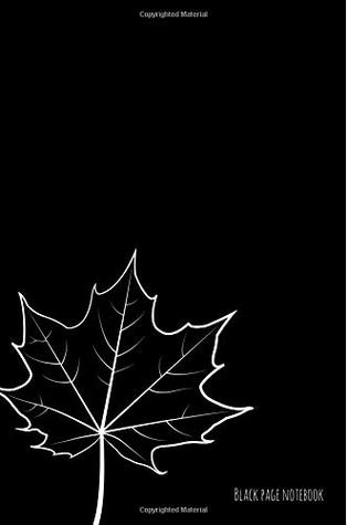 Read Online Black Page Notebook: Lined paper,Black Paged Journal,Notepad,Diary, 6x9, Use with Gel pens,Can be used for scrapbooking, calligraphy, writing,Leaf - Noir Stationary | ePub