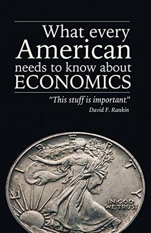 Read What Every American Needs to Know About Economics - David F. Rankin file in ePub