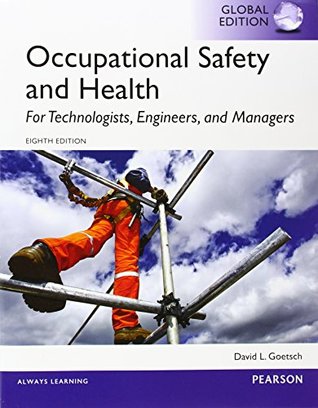 Read Occupational Safety and Health for Technologists, Engineers, and Managers, Global Edition - David L. Goetsch (author) file in ePub
