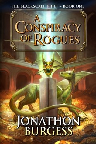 Read A Conspiracy of Rogues (The Blackscale Thief) (Volume 1) - Jonathon Burgess file in PDF