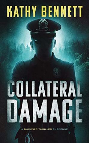 Download Collateral Damage: A Buckner Thriller Suspense - Kathy Bennett file in ePub