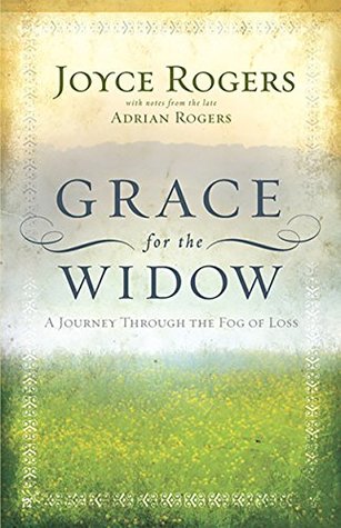 Read Online Grace for the Widow: A Journey Through the Fog of Loss - Joyce Rogers file in PDF