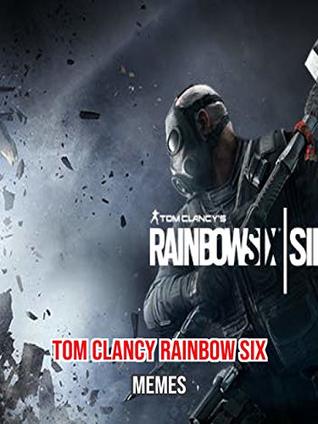 Full Download Full memes collection of Tom Clancy Rainbow Memes - Reyi Treju file in ePub