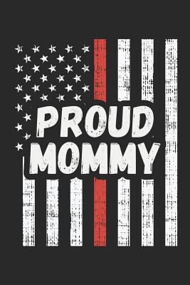 Read Proud Mommy: Dot Grid Journal - Thin Red Line Fireman Fire Department Firefighter Gift - Dotted Diary, Prayer, Gratitude, Writing, Travel, Notebook for Men Women - 6x9 120 Pages - Boredkoalas Thin Red Line Journals file in ePub