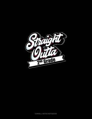 Full Download Straight Outta 2nd Grade: Cornell Notes Notebook -  | PDF