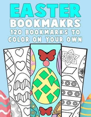 Read Easter Bookmarks: 120 Bookmarks to Color on Your Own: DIY Easter Bookmark Activity Book for Kids Perfect Basket Stuffer and Gift for Easter Sunday - Fun with Bun Bun file in PDF