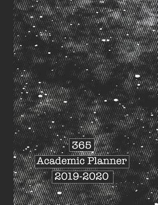 Full Download 365 Academic Planner 2019-2020: Large Page Per Week View School or College Planner Diary for All Your Organisational Needs - Black and White Space Image - 365 Diaries and Journals | PDF