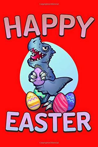 Full Download Happy Easter: Dinosaur Journal, Red, 6 x 9 Composition Notebook, 120 lined pages - Easter Friends file in PDF