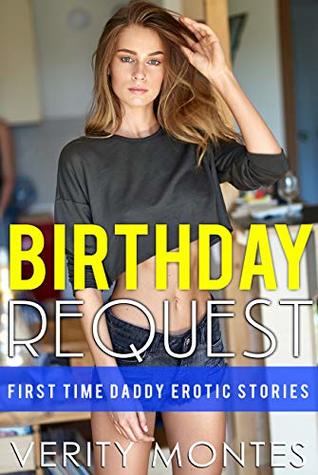 Read Online Birthday Request First Time Daddy Erotic Stories - Verity Montes file in ePub