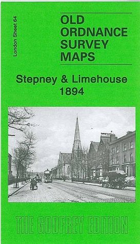 Read Stepney & Limehouse 1894: London Sheet 64.2 (Old Ordnance Survey Maps of London) - Isobel Watson file in ePub