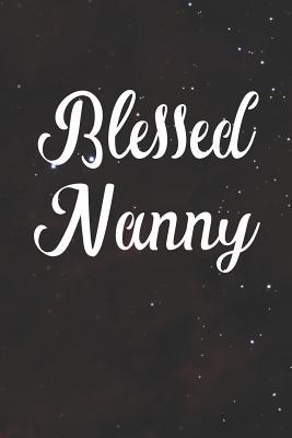 Read Blessed Nanny: Family Grandma Women Mom Memory Journal Blank Lined Note Book Mother's Day Holiday Gift -  | ePub