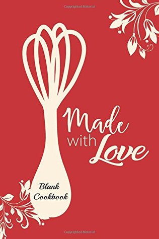 Read Online Blank Cookbook: A Blank Recipe Book To Write In (Recipe Journal) -  | PDF