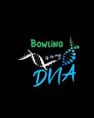 Download Bowling Is in My DNA: A 8x10 Inch Matte Softcover Paperback Notebook Journal with 120 Blank Lined Pages -  file in ePub