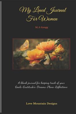 Read My Lined Journal -For Women: A blank journal for keeping track of your Goals-Gratitude's-Dreams-Plans-Reflections - Love Mountain Designs | ePub