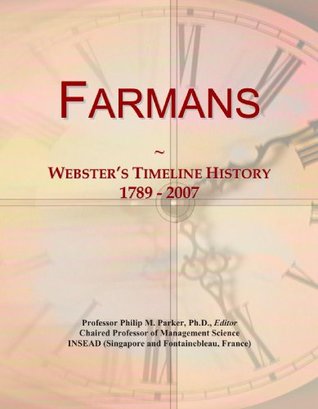 Full Download Farmans: Webster's Timeline History, 1789 - 2007 - Icon Group International | ePub