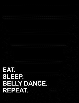Full Download Eat Sleep Belly Dance Repeat: Graph Paper Notebook: 1 cm Squares, Blank Graphing Paper with Borders -  file in ePub