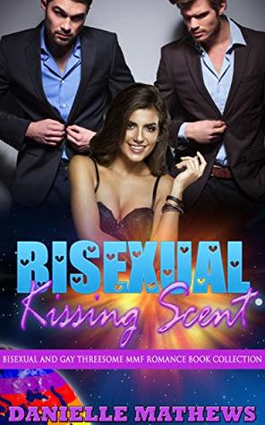Download Bisexual Kissing Scent: Bisexual and Gay Threesome MMF Romance Book Collection - Marissa Hester file in ePub