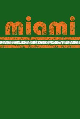 Read Online Miami: Florida Notebook Journal Planner Retro Vintage Weathered 90 Pages - Darryl Danielson | PDF