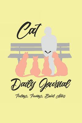 Download Cat Daily Journal: Cat Notes for Feelings, Feedings, and Bowels - Nathan Groenendal file in PDF