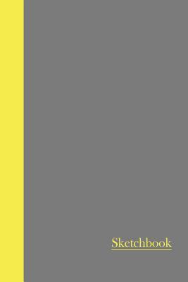 Read Online Sketchbook: Color Duo (Grey and Yellow) 6x9 - Blank Journal with No Lines - Journal Notebook with Unlined Pages for Drawing and Writing on Blank Paper -  file in PDF