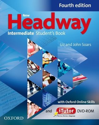 Read New Headway: Intermediate B1: Student's Book with iTutor and Oxford Online Skills: The world's most trusted English course - Na file in PDF