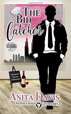 Read The Bid Catcher: Distinguished Gentlemen Series - Anita Davis | ePub