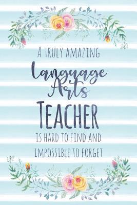 Read A Truly Amazing Language Arts Teacher Is Hard to Find and Impossible to Forget: Blank Lined Notebook for Teachers - Blue Watercolor Floral - Kimberly Arington | ePub