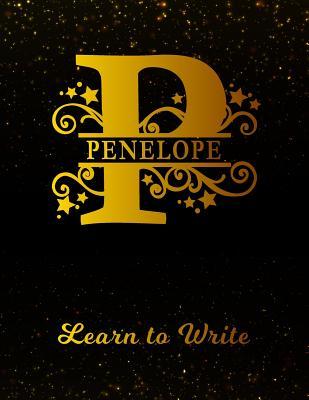 Full Download Penelope Learn To Write: Personalized Letter P First Name Handwriting Primary Composition Practice Paper Gold Glittery Effect Notebook Cover Dashed Midline Workbook for Kindergarten 1st 2nd 3rd Grade Students (K-1, K-2, K-3) -  file in PDF