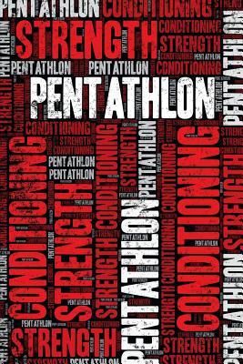 Full Download Pentathlon Strength and Conditioning Log: Pentathlon Workout Journal and Training Log and Diary for Athlete and Coach - Pentathlon Notebook Tracker -  file in ePub