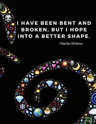 Read I have been bent and broken, but I hope into a better shape.: 110 Lined Pages Motivational Notebook with Quote by Charles Dickens -  file in PDF