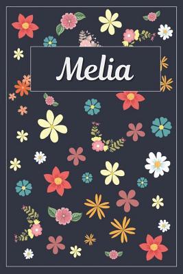 Full Download Melia: Lined Writing Notebook with Personalized Name 120 Pages 6x9 Flowers -  | PDF