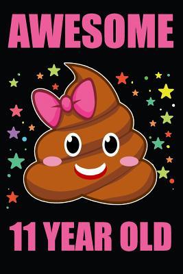 Download Awesome 11 Year Old Poop Emoji: Blank Lined Journal, Notebook, Diary, Planner Happy Birthday 11 Years Old Gift For Boys And Girls - Purr Corp Publishing file in PDF